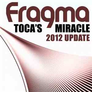 Fragma - Toca's Miracle (2012 Update)
