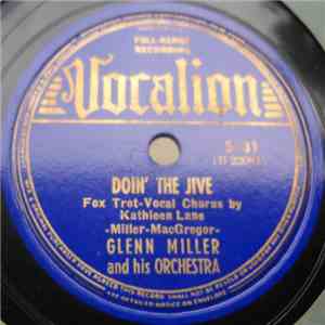Glenn Miller And His Orchestra - Doin' The Jive / Dipper Mouth Blues