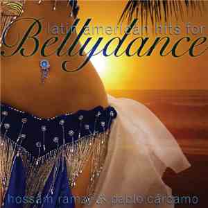 Hossam Ramzy & Pablo Cárcamo - Latin American Hits For Bellydance
