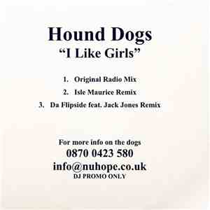Hound Dogs - I like Girls