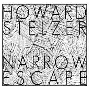 Howard Stelzer - Narrow Escape