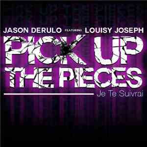 Jason Derulo Featuring Louisy Joseph - Pick Up the Pieces (Je te Suivrai)