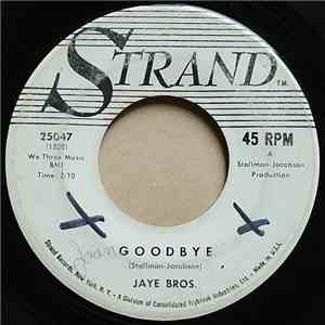 Jaye Bros. - Goodbye / Happy Ending