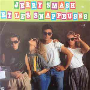 Jerry Smash Et Les Snappeuse - Jerry Smash Et Les Snappeuse