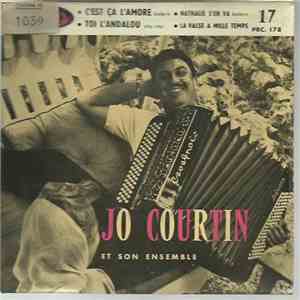 Jo Courtin Et Son Ensemble - 17 - C'est Ça L'amore - Toi L'Andalou