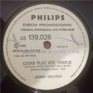 Johnny Hallyday - Cours Plus Vite, Charlie / J'Ai Peur Je T'Aime
