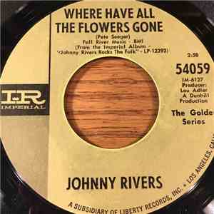 Johnny Rivers - Where Have All The Flowers Gone / By The Time I Get To Phoenix