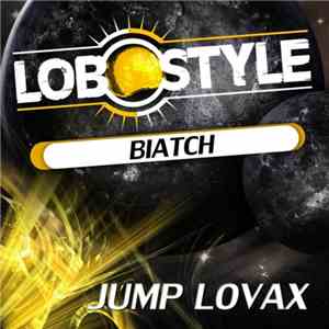 Jump Lovax - Biatch