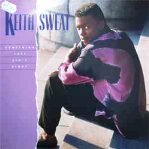 Keith Sweat - Something Just Ain't Right