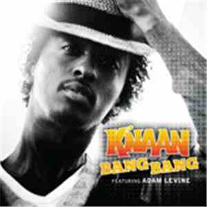 K'naan Featuring Adam Levine - Bang Bang