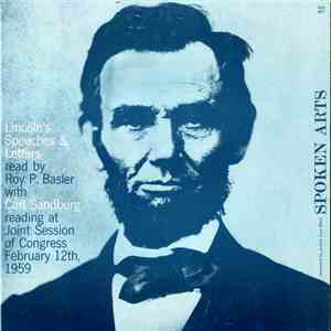 Lincoln read by Roy P. Basler with Carl Sandburg - Lincoln's Speeches And Letters read by Roy P. Basler with Carl Sandburg reading at Joint Session of Congress February 12, 1959