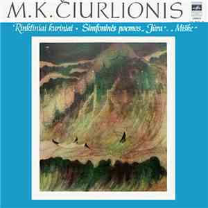 M. K. Čiurlionis - Lietuvos TSR Valstybinės Filharmonijos Simfoninis Orkestras - Simfoninės Poemos "Jūra", "Miške"