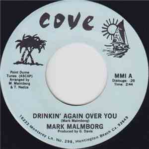 Mark Malmborg - Drinkin' Again Over You