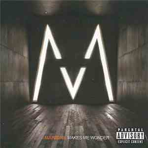 Maroon 5 - Makes Me Wonder