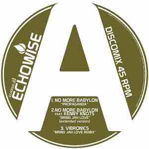 No More Babylon - Propaganda / Bring Jah Love