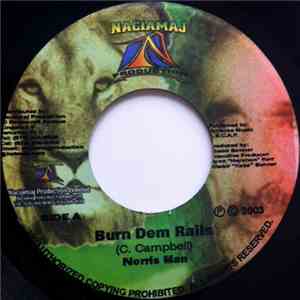 Norris Man - Burn Dem Rails