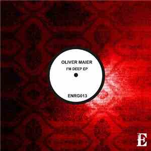 Oliver Maier - I'm Deep EP