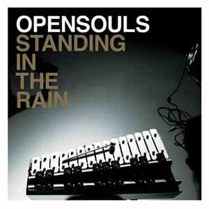 Opensouls - Standing In The Rain