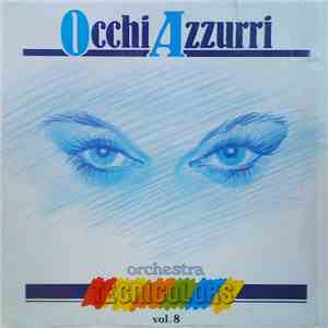 Orchestra Tecnicolors - Occhi Azzurri - Vol. 8