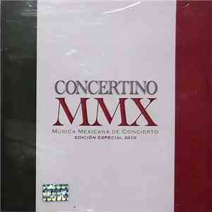 Orquesta Sinfónica Carlos Chávez - Concertino MMX - Música Mexicana De Concierto Edición Especial 2010