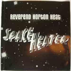 Reverend Horton Heat - Space Heater