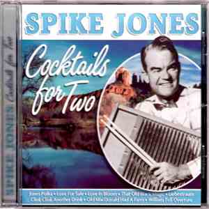 Spike Jones - Cocktails For Two
