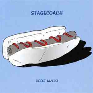 Stagecoach - We Got Tazers!