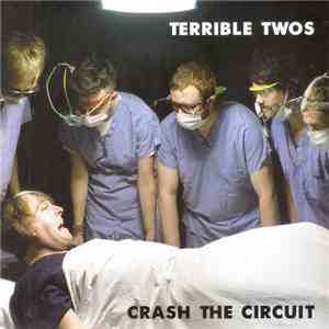Terrible Twos - Crash The Circuit
