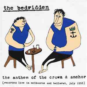 The Bedridden - The Anthem Of The Crown & Anchor