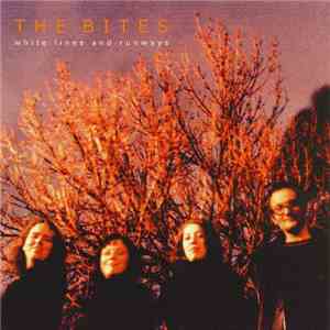 The Bites - White Lines And Runways