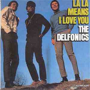 The Delfonics - La La Means I Love You