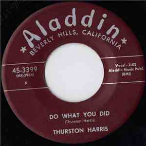 Thurston Harris - Do What You Did / I'm Asking Forgiveness