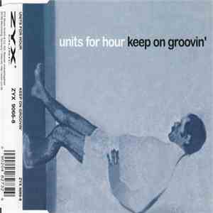 Units For Hour - Keep On Groovin'