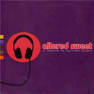 Various - Altered Sweet: A Tribute To Matthew Sweet