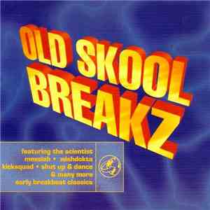 Various - Old Skool Breakz
