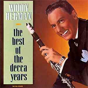 Woody Herman - The Best Of The Decca Years