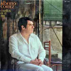 Alberto Cortez - Castillos En El Aire