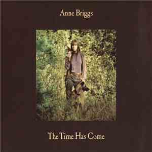 Anne Briggs - The Time Has Come