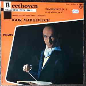 Beethoven, Igor Markevitch, Orchestre Des Concerts Lamoureux - Symphonie N°5 en ut mineur, op 67