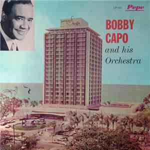Bobby Capó And His Orchestra - Bobby Capo And His Orchestra