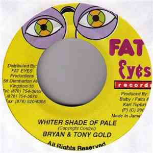 Bryan & Tony Gold - Whiter Shade Of Pale