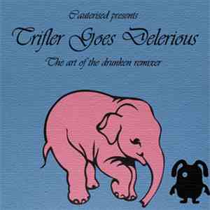 Cauterised - Trifler Goes Delerious