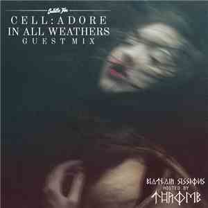 Cell:Adore - In All Weathers - Thromb's Beatlair Sessions - Guest Mix