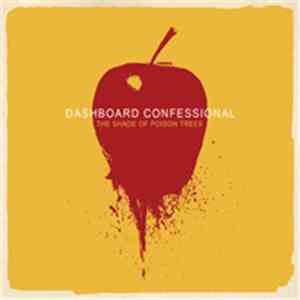 Dashboard Confessional - The Shade Of Poison Trees