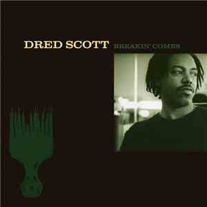 Dred Scott - Breakin' Combs