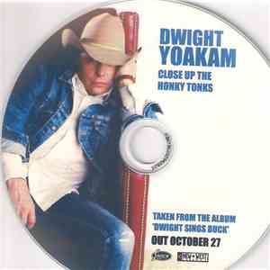 Dwight Yoakam - Close Up The Honky Tonks