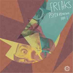 Freaks - Psych Remixed Part 1