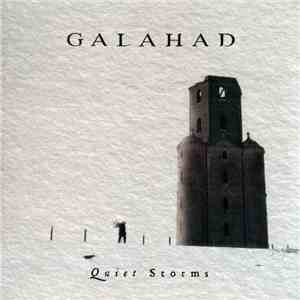Galahad - Quiet Storms