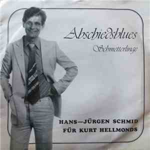 Hans-Jürgen Schmid - Abschiedsblues / Schmetterlinge