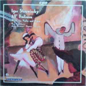 Igor Stravinsky - Dora Bratchkova, Meyer-Hermann · Popova · Orvieto - All' Italiana (Works For Violin And Piano)